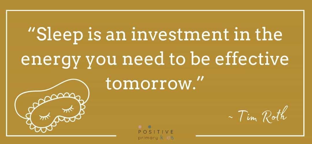 “Sleep is an investment in the energy you need to be effective tomorrow.” - Tim Roth quote