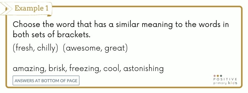 Verbal reasoning question type 1. Choose the word that has a similar meaning to the words in both sets of brackets. (fresh, chilly) (awesome, great) amazing, brisk, freezing, cool, astonishing