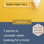 a search bar with the words "tutors near me" entered in it with a bright lightbulb on a yellow background. Text reads, "7 points to consider when looking for a tutor for your child" and "plus free printable worksheet"