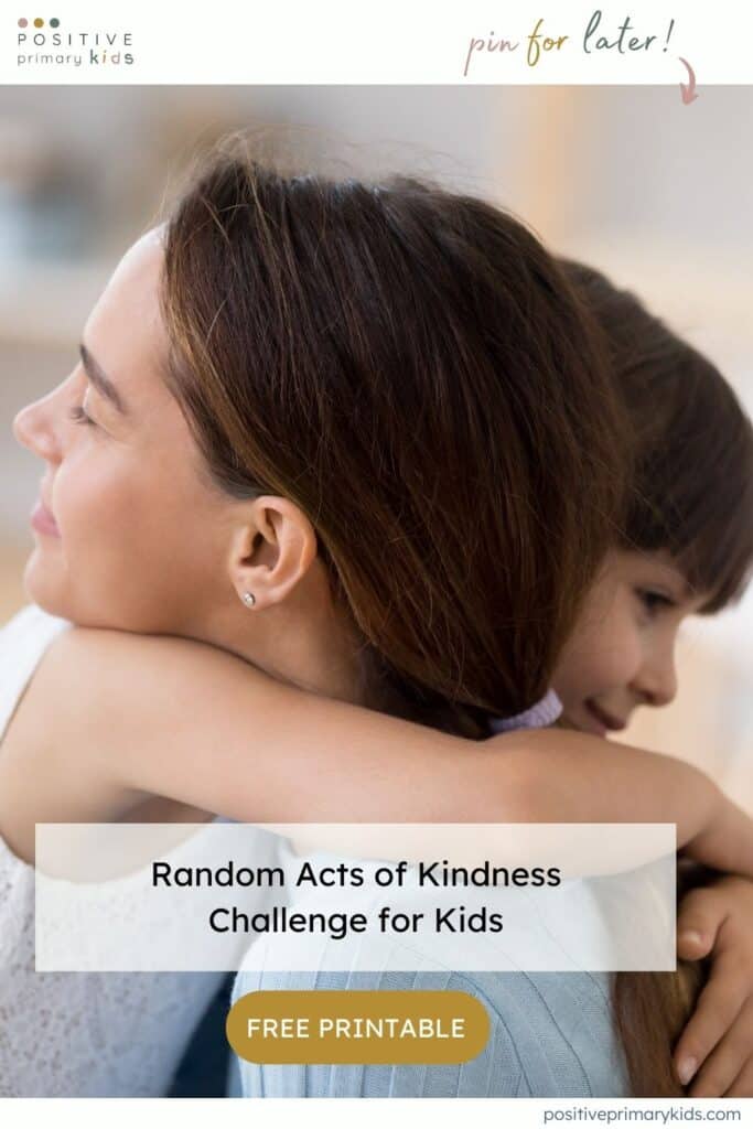 a close up of a child hugging their mother, who is smiling with the text 'random acts of kindness challenge for kids'